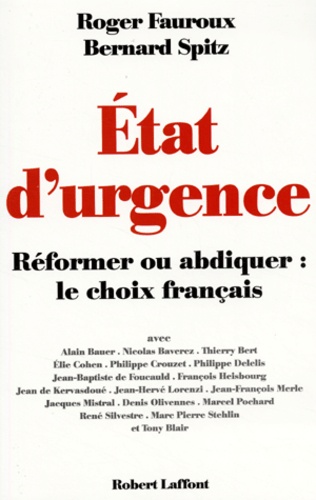 Roger Fauroux et Bernard Spitz - Etat d'urgence - Réformer ou abdiquer : le choix français.