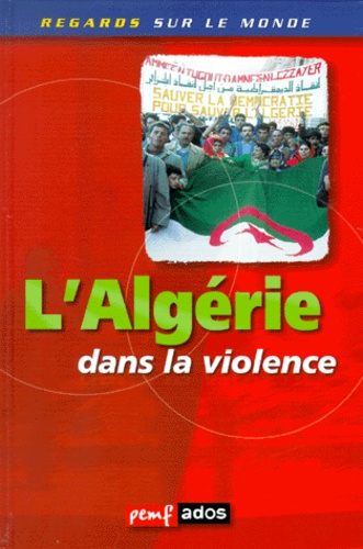 Roger Favry et Michel Mulat - L'Algérie dans la violence.