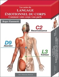Roger Fiammetti - Les cartes du langage émotionnel du corps - Comment votre corps vous parle.