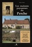 Roger Fischer - Les maisons paysannes du Perche.