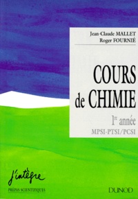 Roger Fournié et Corinne Mallet - Cours De Chimie. 1ere Annee Mpsi-Ptsi/Pcsi.