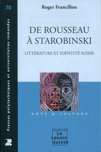 De Rousseau à Starobinski. Littérature et identité suisse