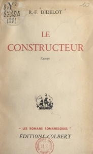 Roger-Francis Didelot - Le constructeur.