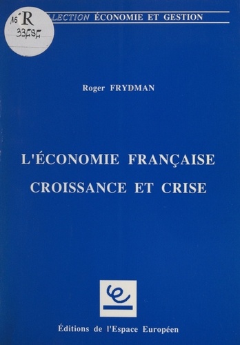 L'Économie française : croissance et crise