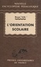 Roger Gal et Pierre Joulia - L'orientation scolaire.