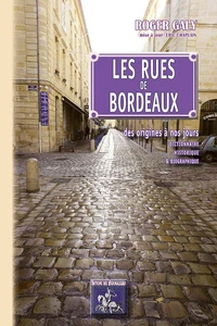 Les rues de Bordeaux des origines à nos jours