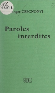 Roger Gbégnonvi - Paroles interdites.