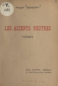 Roger Gendry - Les accents neutres.