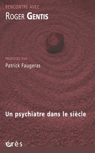 Rencontre avec Roger Gentis - Un psychiatre dans le siècle.pdf