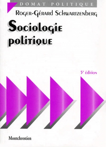 Roger-Gérard Schwartzenberg - SOCIOLOGIE POLITIQUE. - 5ème édition.