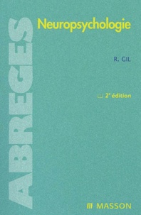 Roger Gil - Neuropsychologie. - 2ème édition.