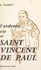L'ardente vie de Saint Vincent de Paul