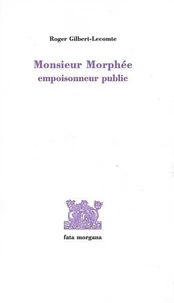 Monsieur Morphée empoisonneur public