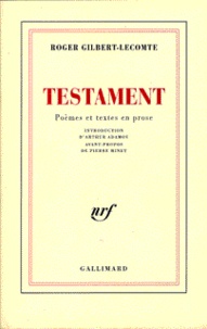 Roger Gilbert-Lecomte - Testament(poèmes et textes en prose).