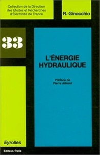 Roger Ginocchio - L'ENERGIE HYDRAULIQUE.