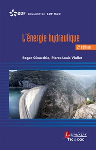Roger Ginocchio et Pierre-Louis Viollet - L'énergie hydraulique.