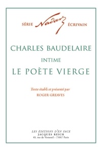 Roger Greaves - Charles Baudelaire intime Le poète vierge.
