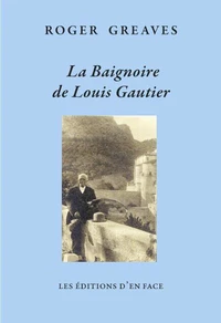 La Baignoire de Louis Gautier