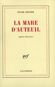 La mare d'Auteuil (quatre histoires)