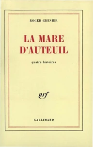 La mare d'Auteuil (quatre histoires)