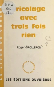 Bricolage avec trois fois rien