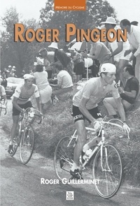 Roger Guillerminet - Roger Pingeon.