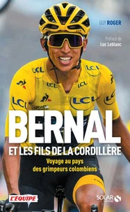 Bernal et les fils de la Cordillère