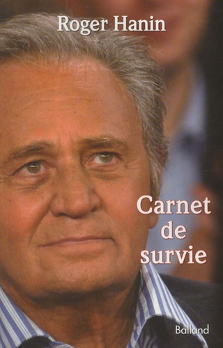 Roger Hanin - Carnet de survie.