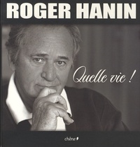 Roger Hanin - Roger Hanin - Quelle vie !.