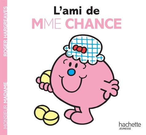 Roger Hargreaves - L'ami de Madame Chance.