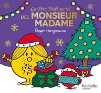 Roger Hargreaves et Adam Hargreaves - Le Père Noël secret des Monsieur Madame.