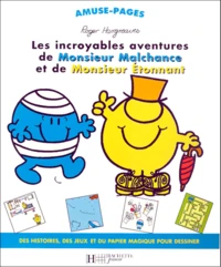 Les Incroyables Aventures De Monsieur Malchance Et De Monsieur Etonnant