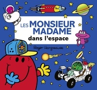 Roger Hargreaves et Adam Hargreaves - Les Monsieur Madame dans l'espace.