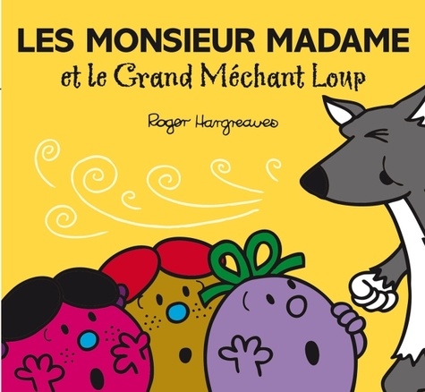 Roger Hargreaves - Les monsieur madame et le Grand Méchant Loup.