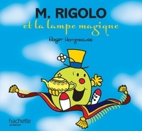 Roger Hargreaves et Adam Hargreaves - M. Rigolo et la lampe magique.
