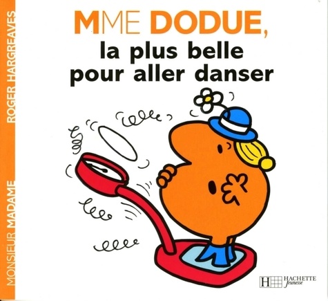 Roger Hargreaves - Madame Dodue, la plus belle pour aller danser.