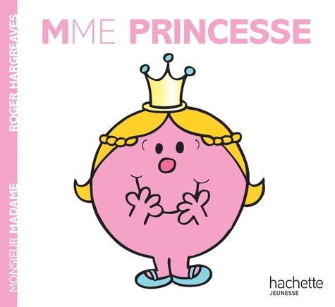 Roger Hargreaves - Madame princesse.