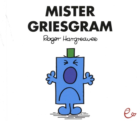 Roger Hargreaves - Mister Griesgram.