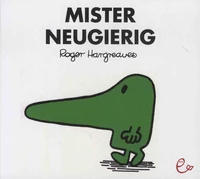 Mister Neugierig