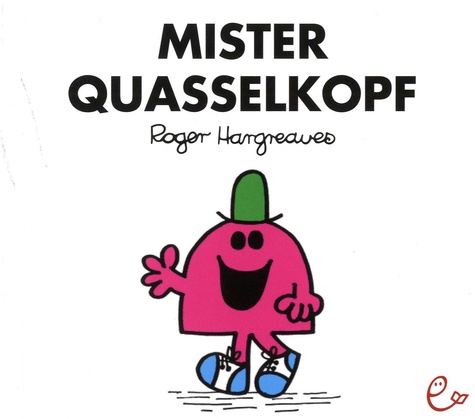 Roger Hargreaves - Mister Quasselkopf.