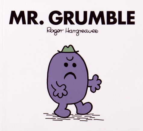 Roger Hargreaves - Mr Grumble.