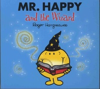 Roger Hargreaves et Adam Hargreaves - Mr Happy and the Wizard.