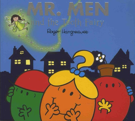 Roger Hargreaves et Adam Hargreaves - Mr Men and the Tooth Fairy.