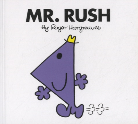Roger Hargreaves - Mr Rush.