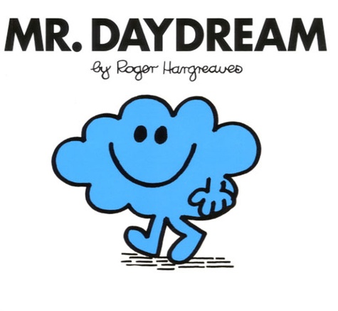 Roger Hargreaves - Mr. Daydream.