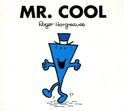 Roger Hargreaves - Mr. Cool.