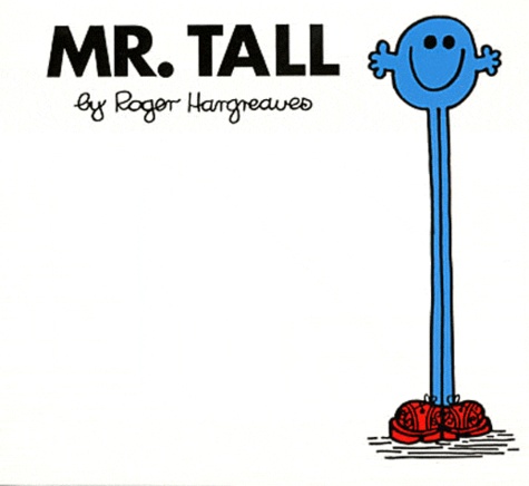 Roger Hargreaves - Mr. Tall.