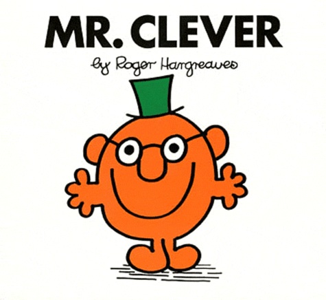 Roger Hargreaves - Mr. Clever.