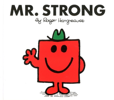 Roger Hargreaves - Mr. Strong.