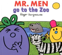 Roger Hargreaves et Adam Hargreaves - Mr. Men go to the Zoo.